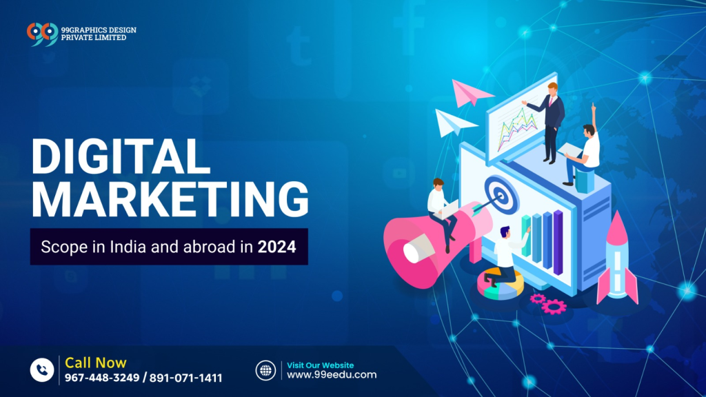 Digital Marketing Scope in India and Abroad in 2024 - 99EEDU
